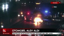 İstanbul E5'te otomobil alev aldı