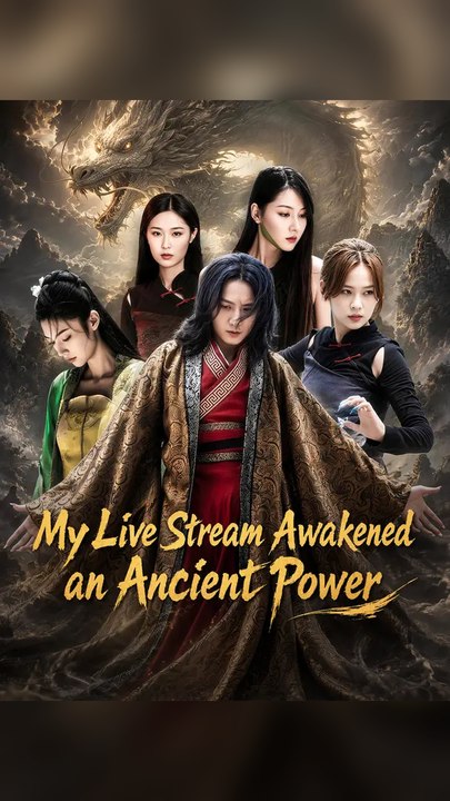 My Live Stream Awakened an Ancient Power #Ns FULL EPS🔥Complete Story🔥Premium Short Drama EN