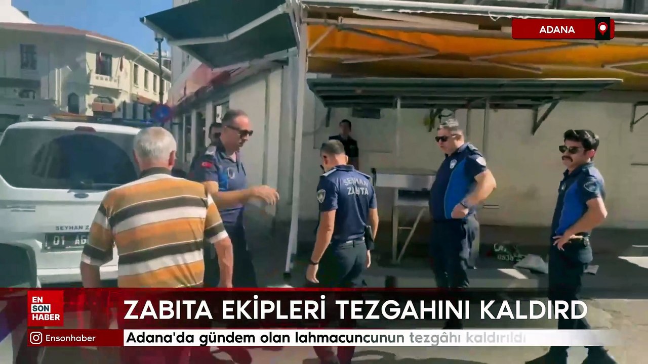 Adana'da gündem olan lahmacuncunun tezgâhı kaldırıldı