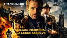 La polizia incrimina, la legge assolve (1973) (thriller/giallo) HD