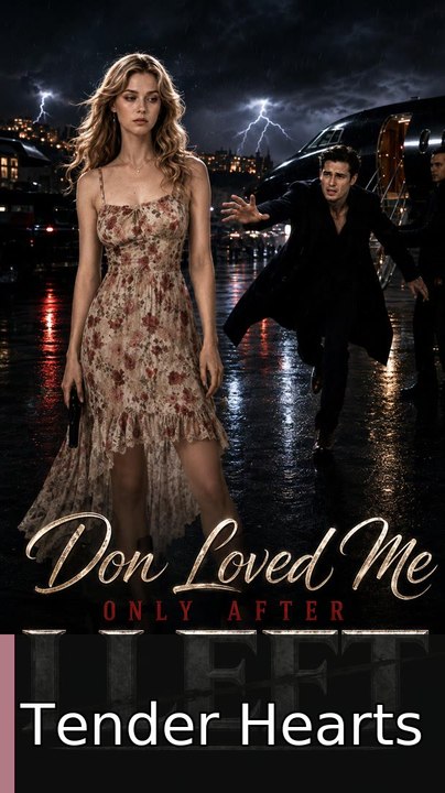 Don Loved Me Only After I Left #engsub #fullfilm⭕️🍿🍿 | Tender Hearts