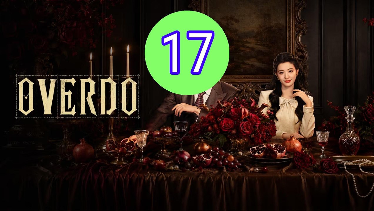Overdo Episode 17 Engsub
