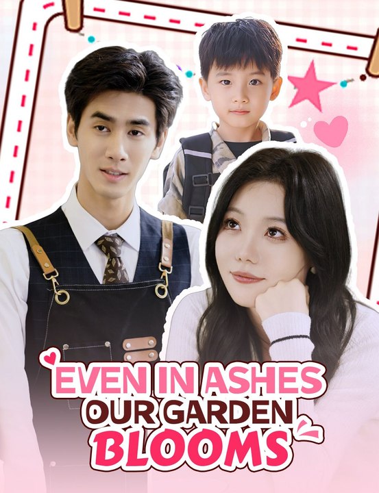 Even in Ashes, Our Garden Blooms