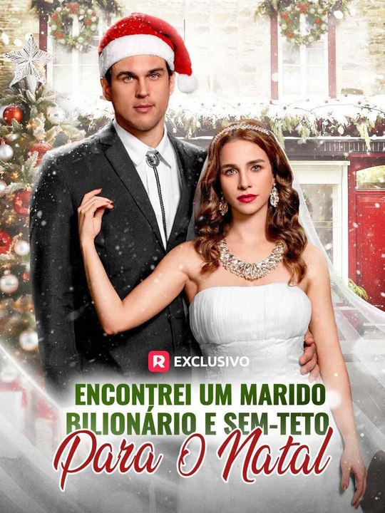 Encontrei Um Marido Bilionário E Sem-Teto Para o Natal - Parte 1/2 | Episodios 1-34