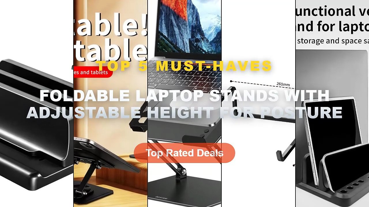 Foldable Laptop Stands With Adjustable Height For Posture: Top 5 Best Sellers - Portable Foldable Laptop Stand Adjustabl...