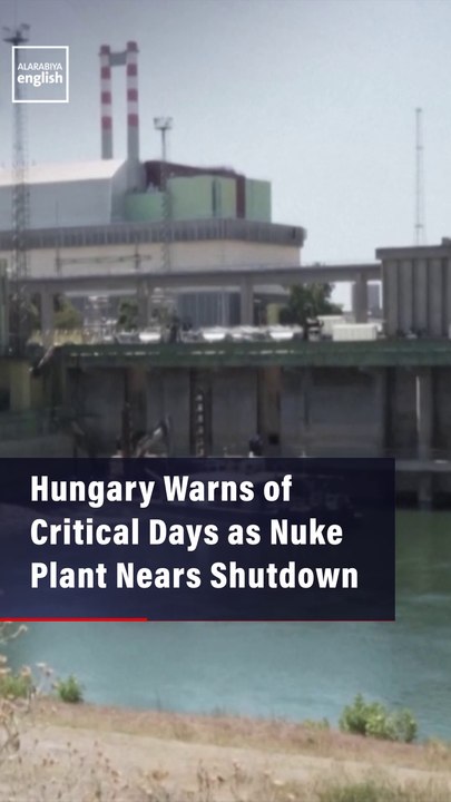 Hungary Warns of Critical Days as Nuke Plant Nears Shutdown
