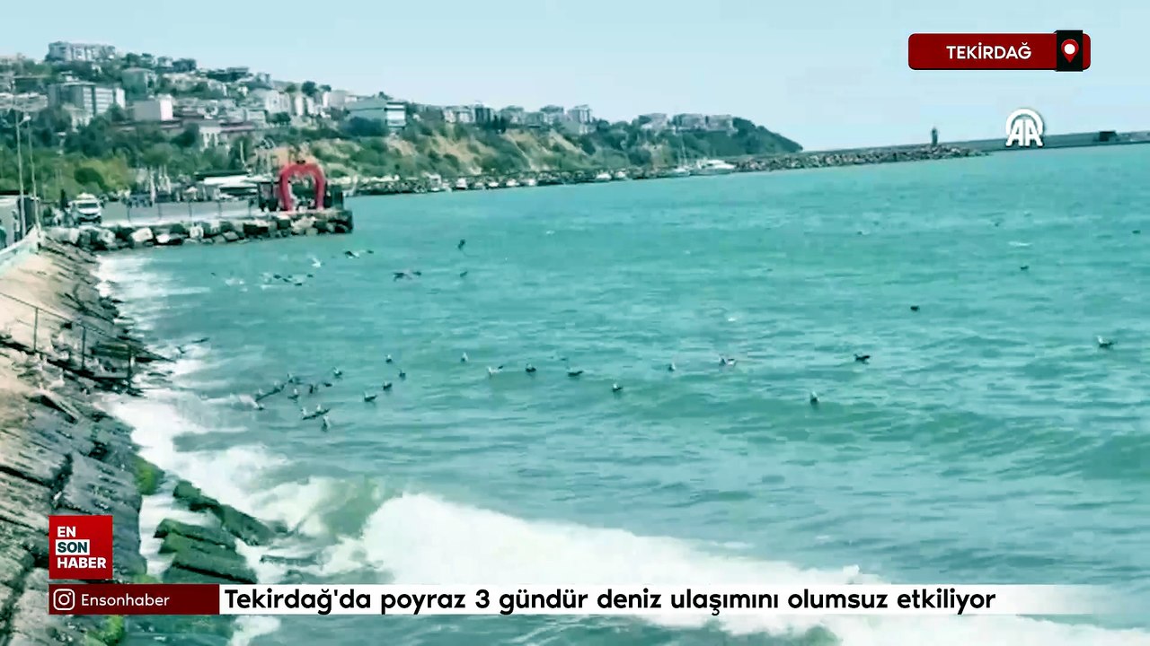 Tekirdağ'da poyraz 3 gündür deniz ulaşımını olumsuz etkiliyor