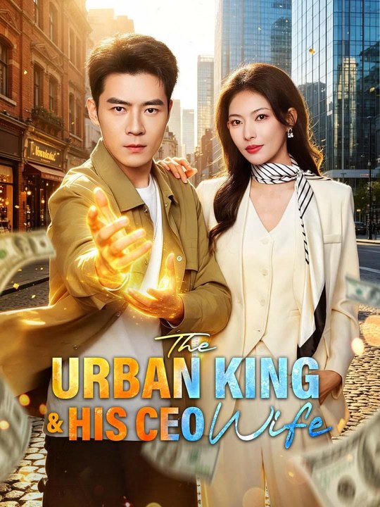 🔥[TOP TREND NOW]🔥[Eng Sub] The Urban King & His CEO Wife - Drama Full