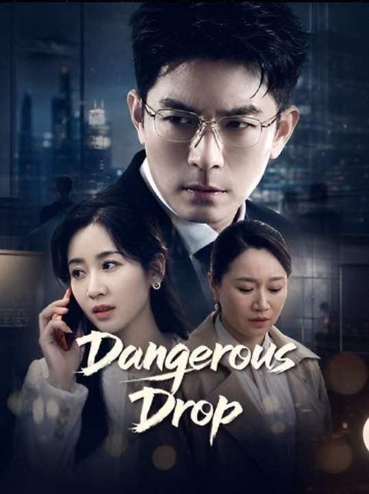 Dangerous Drop- Drama FULL MOVIES ENGLISH SUB