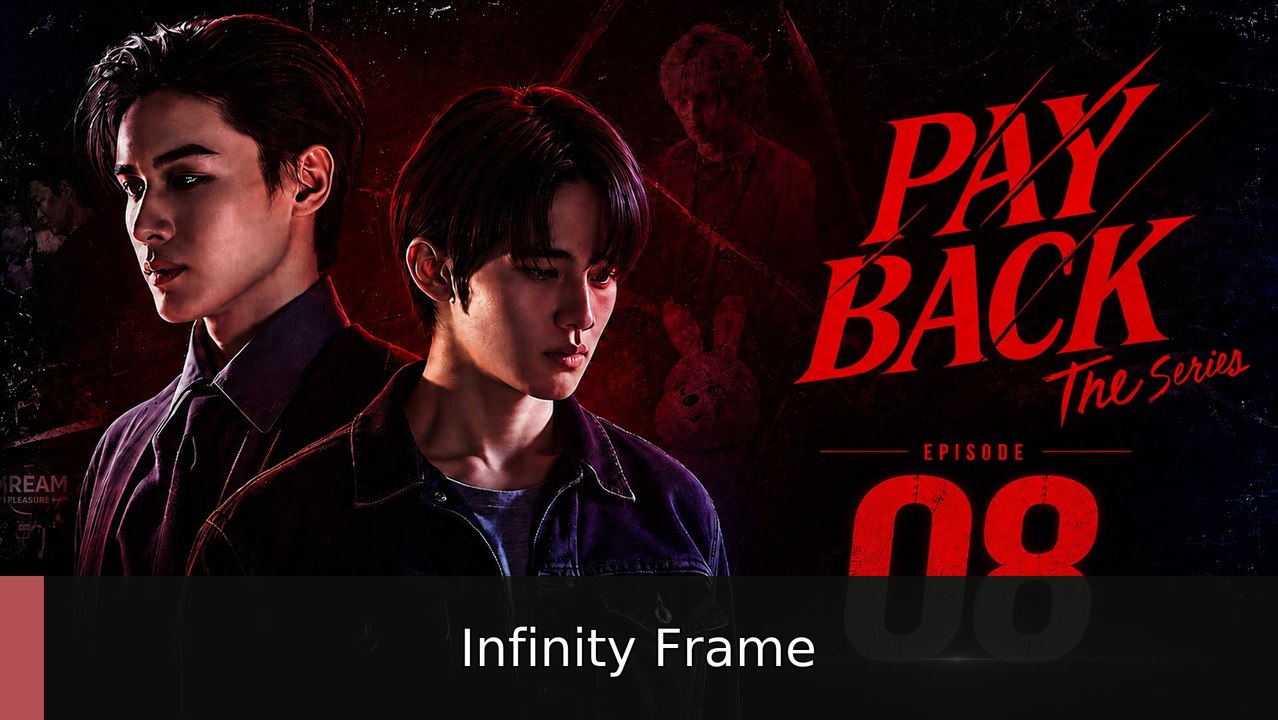 Payback The Series Episode 8 ( English Subtitles ) | Infinity Frame