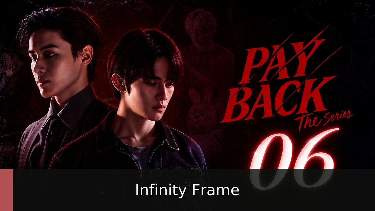 Payback The Series Episode 6 ( English Subtitles ) | Infinity Frame