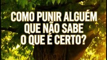 Se Adão ainda não conhecia o bem e o mal, por que Deus o responsabilizou por desobedecer?