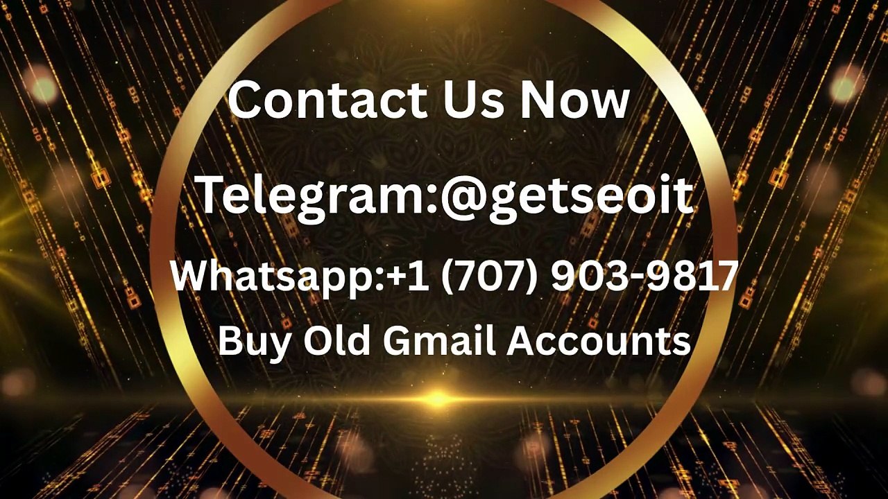 Best sites to Buy Old Gmail Accounts in Our Company
