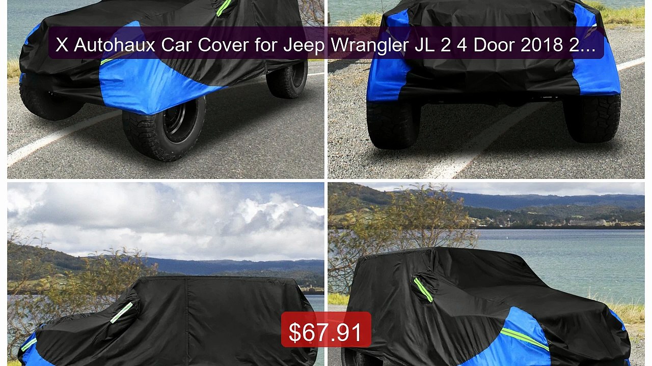 X Autohaux Car Cover for Jeep Wrangler JL 2 4 D...