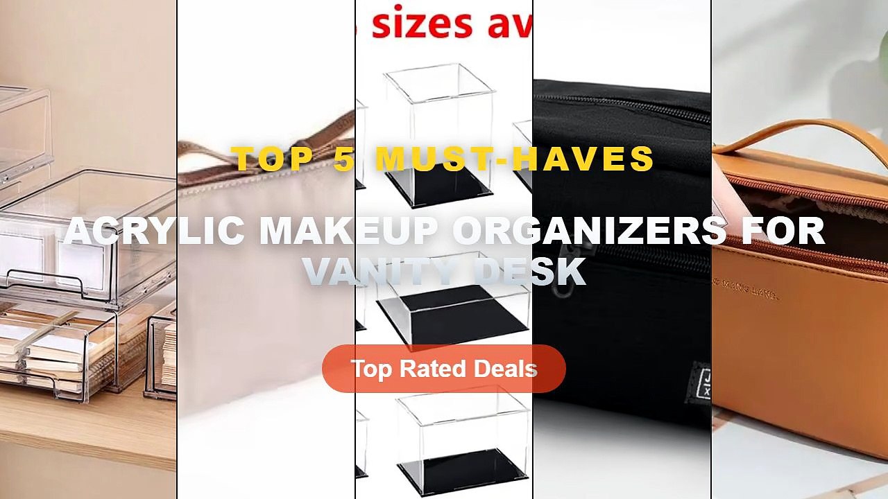 Top 5 Best Acrylic Makeup Organizers For Vanity Desk (Must Have!)