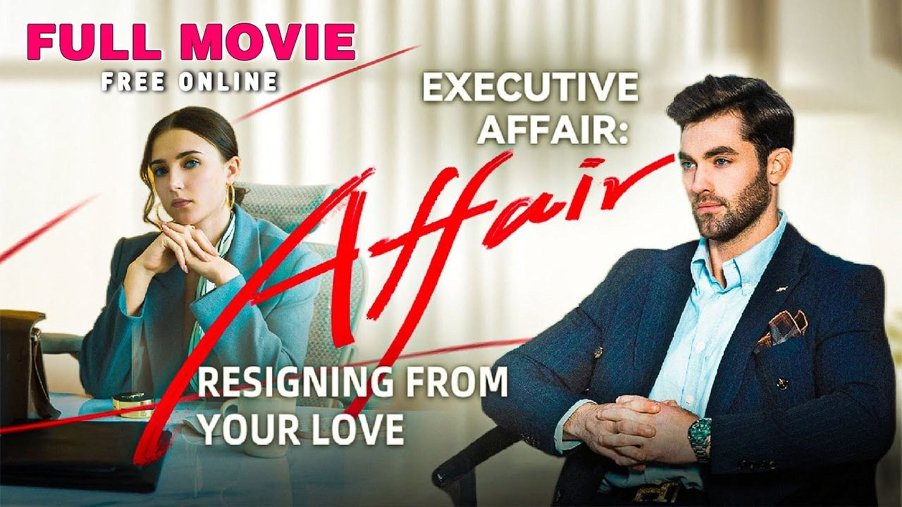 Executive Affair - Resigning From Your Love (Full Movie) | English Sub