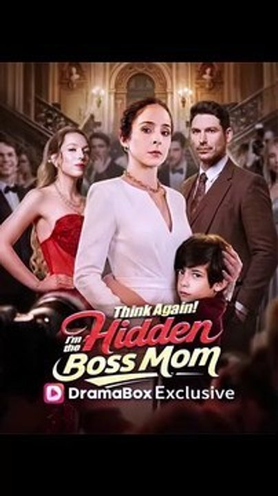 Think Again! I'M The Hidden Boss Mom - ✅ FULL [Eng Sub]