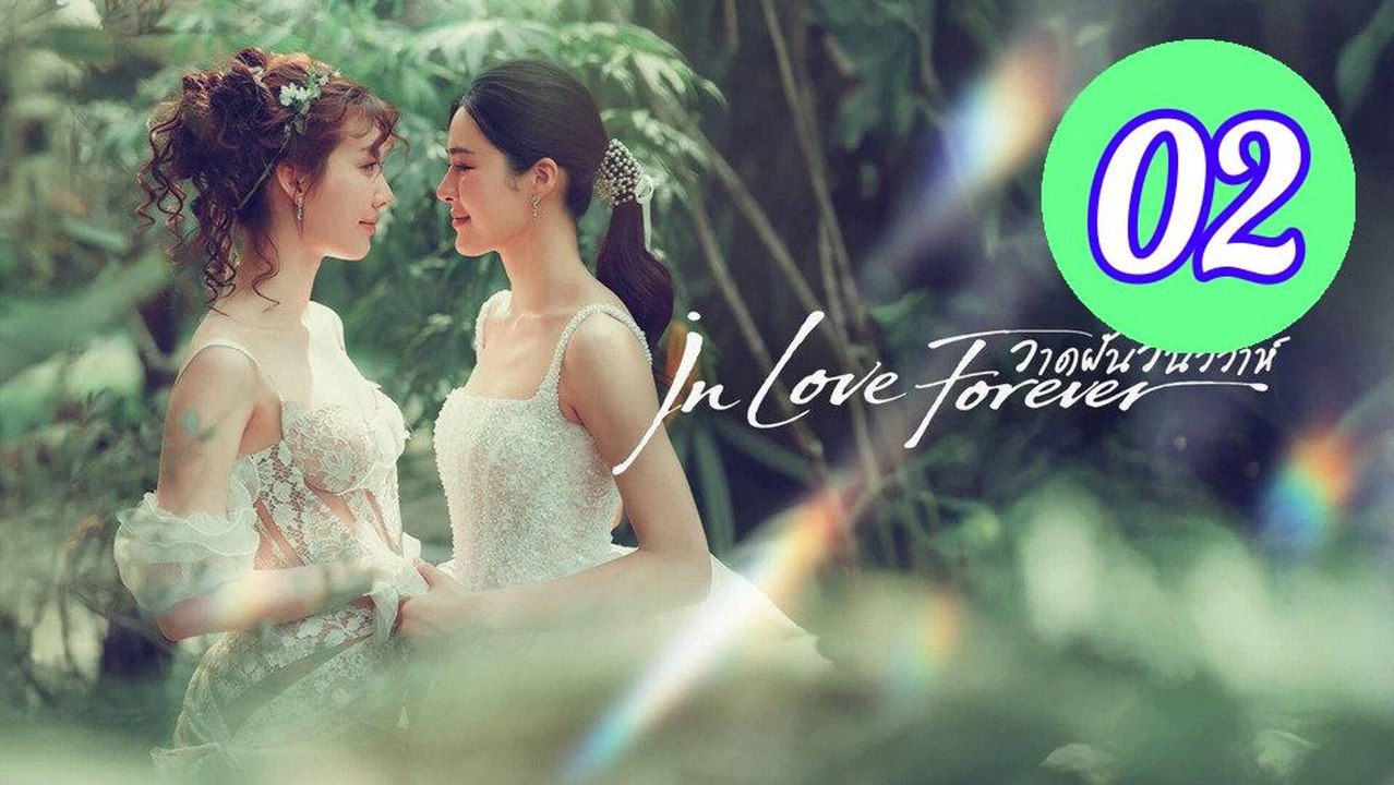 In Love Forever 2026 Episode 2 Engsub