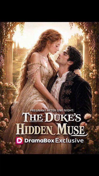 Pregnant After One Night - The Duke's Hidden Muse - FULL | Reelshort