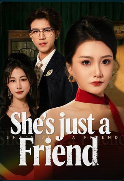 She's just a Friend（Dubbed)- Drama Movie English Sub
