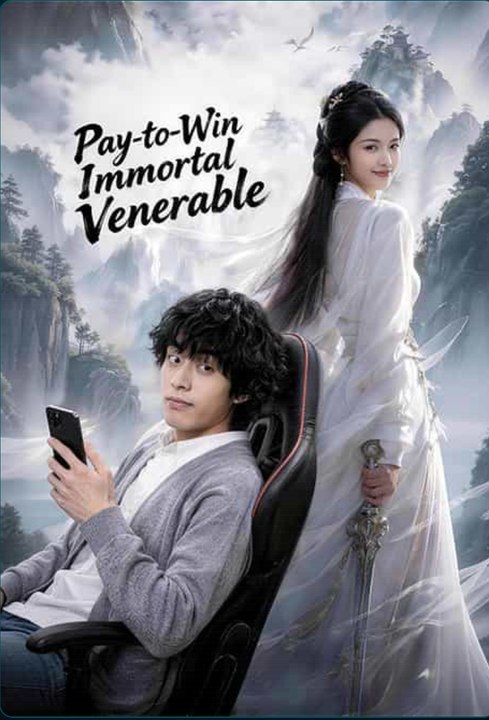 Pay-to-Win Immortal Venerable- Drama Movie English Sub