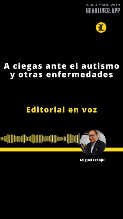 Editorial | A ciegas ante el autismo y otras enfermedades