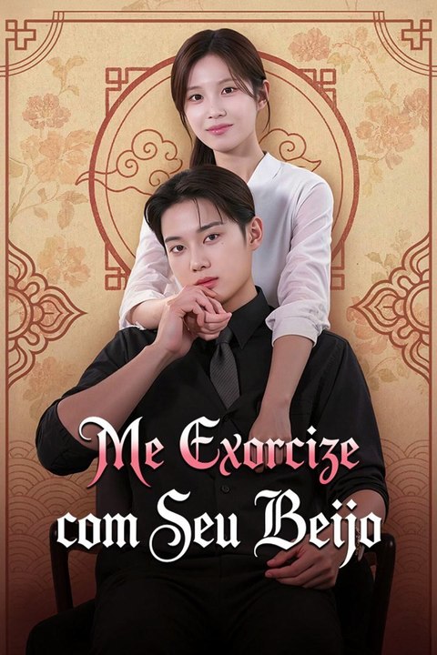 Me Exorcize com Seu Beijo Série Completa
