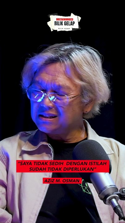 Tidak Sedih Jika Sudah Tidak Diterima– Aziz M.Osman | Confession Bilik Gelap S6EP29