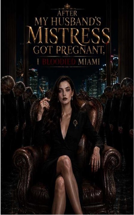 After My Husband's Mistress Got Pregnant, I Bloodied Miami - FULL EP 2026