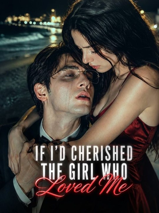 If I’d Cherished The Girl Who Loved Me - FULL EPISODE