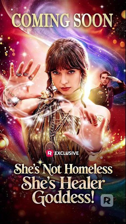She's Not Homeless, She's Healer Goddess!- Full Movie English Sub