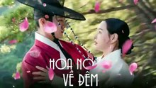[Thuyết Minh] Hoa Nở Về Đêm - Tập 11 - HP Media