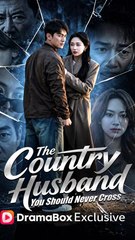 The Country Husband You Should Never Cross - Full Episode (ENGSUB) | Billionaire Revenge