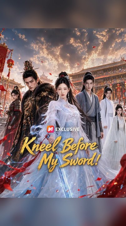 FULL MOVIE 🌟 Kneel Before My Sword Ns 🌟 Premium Short Drama EN