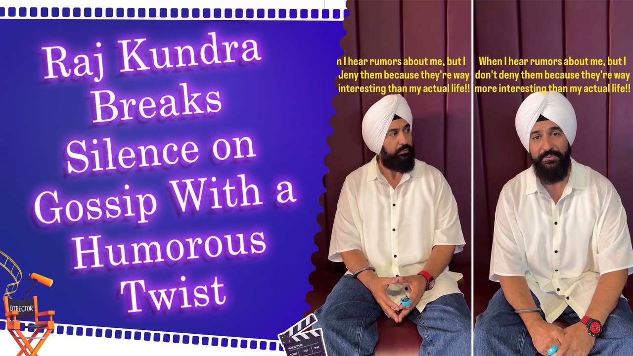 Raj Kundra opens up on dealing with rumours, says they're more interesting than his actual life