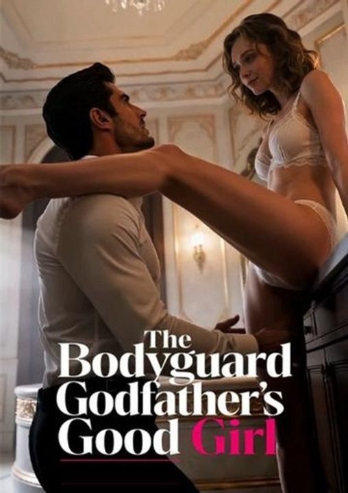 The Bodyguard Godfather's Good Girl HD