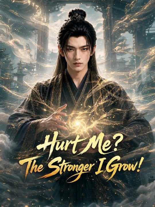 Hurt Me The Stronger I Grow