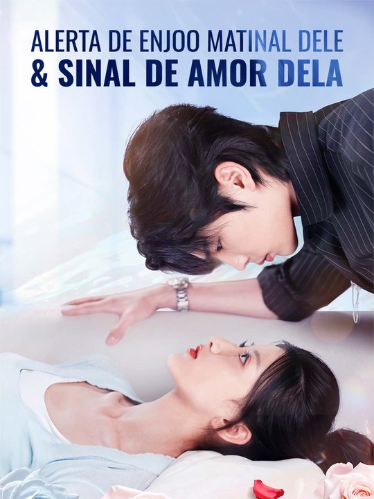 Alerta de Enjoo Matinal Dele & Sinal de Amor Dela Série Completa