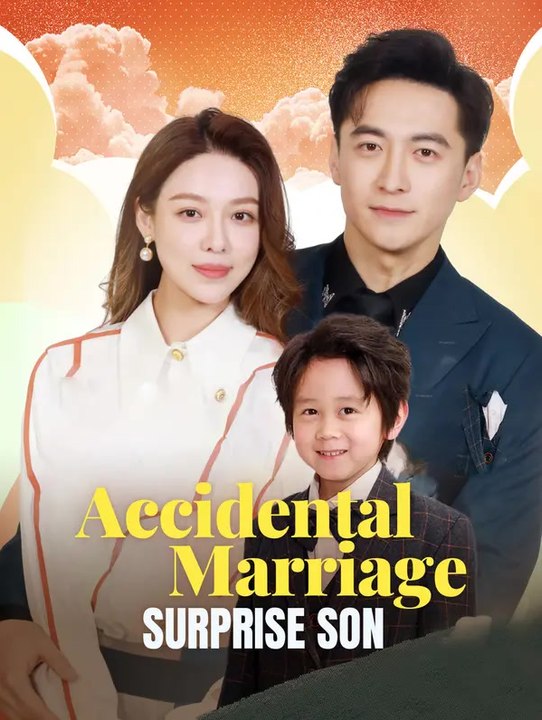 Accidental Marriage, Surprise Son | Komplette Serie | Short Drama Deutsch