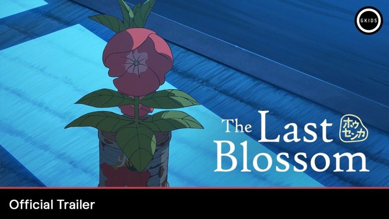 The Last Blossom Fragman