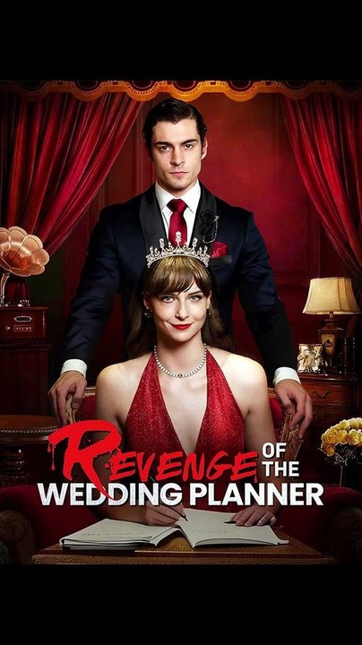 Revenge of the Wedding Planner - FULL | Reelshort