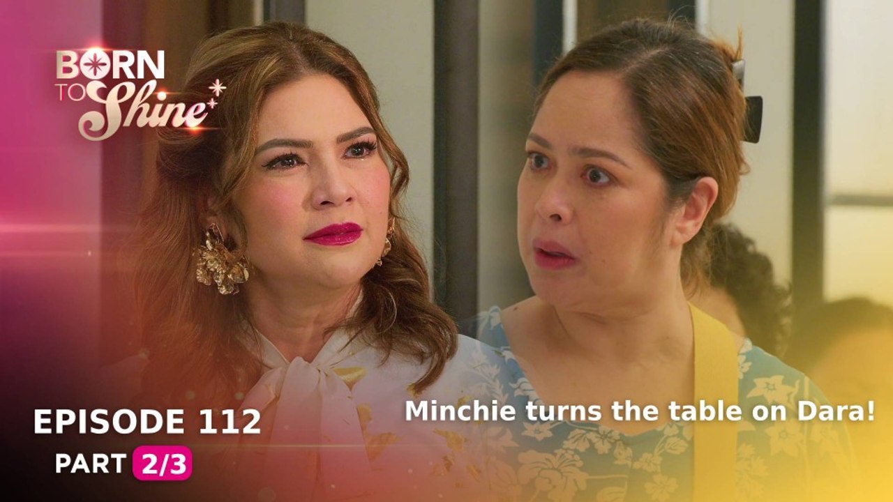 Born To Shine: Minchie turns the table on Dara! (Episode 112 - Part 2/3)