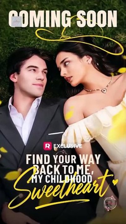 Find Your Way Back To Me, My Childhood Sweetheart