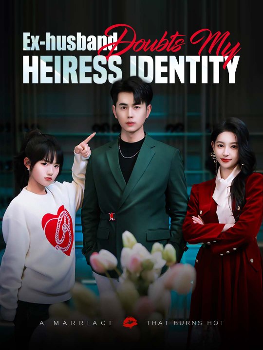 Ex-husband Doubts My Heiress Identity (English-dubbed) | Short Drama Full HD 720p