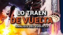 El primer Starship que no explotó: análisis del espectacular vuelo 13