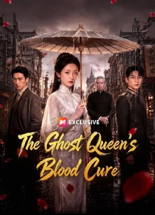 The Ghost Queen's Blood Cure-Drama FULL MOVIES ENGLISH SUB