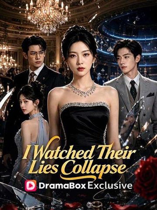 I Watched Their Lies Collapse- Full Drama Movie English Sub