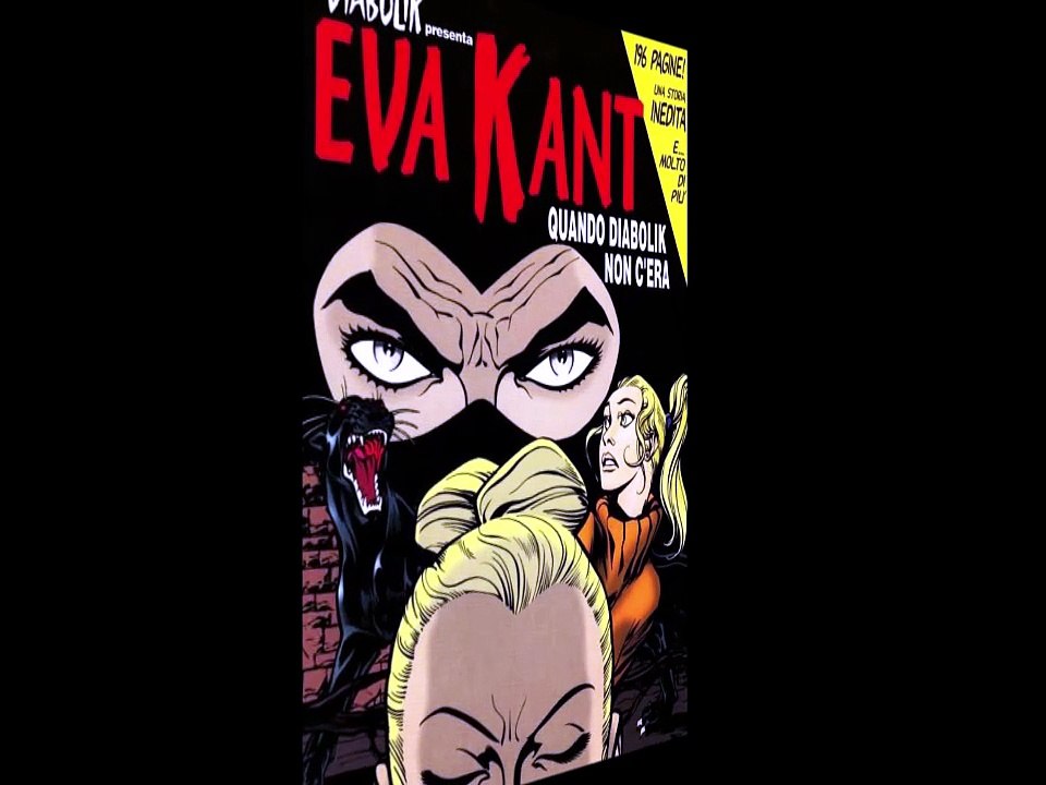 I.G.DIABOLIK---EVA KANT QUANDO DIABOLIK NON C,ERA