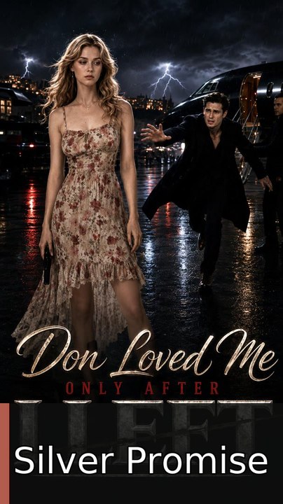 Don Loved Me Only After I Left #englishsubtitle #fullfilm | Silver Promise