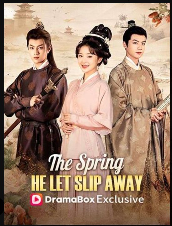 The Spring He Let Slip Away Drama